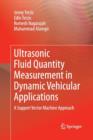 Ultrasonic Fluid Quantity Measurement in Dynamic Vehicular Applications : A Support Vector Machine Approach - Book