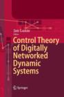 Control Theory of Digitally Networked Dynamic Systems - Book