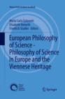 European Philosophy of Science - Philosophy of Science in Europe and the Viennese Heritage - Book