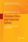 Christian Ethics and Corporate Culture : A Critical View on Corporate Responsibilities - Book