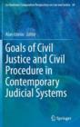 Goals of Civil Justice and Civil Procedure in Contemporary Judicial Systems - Book