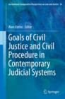 Goals of Civil Justice and Civil Procedure in Contemporary Judicial Systems - eBook