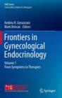 Frontiers in Gynecological Endocrinology : Volume 1: From Symptoms to Therapies - Book