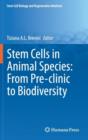 Stem Cells in Animal Species: From Pre-clinic to Biodiversity - Book