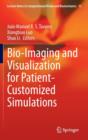 Bio-Imaging and Visualization for Patient-Customized Simulations - Book