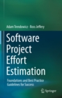 Software Project Effort Estimation : Foundations and Best Practice Guidelines for Success - eBook