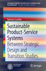 Sustainable Product-Service Systems : Between Strategic Design and Transition Studies - eBook