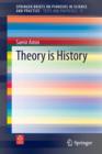 Theory is History - Book