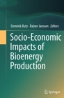 Socio-Economic Impacts of Bioenergy Production - eBook