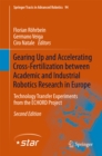 Gearing Up and Accelerating Cross-fertilization between Academic and Industrial Robotics Research in Europe: : Technology Transfer Experiments from the ECHORD Project - eBook