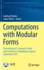 Computations with Modular Forms : Proceedings of a Summer School and Conference, Heidelberg, August/September 2011 - Book