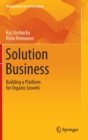Solution Business : Building a Platform for Organic Growth - Book