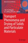 Transport Phenomena and Drying of Solids and Particulate Materials - Book