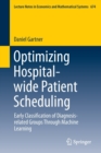 Optimizing Hospital-wide Patient Scheduling : Early Classification of Diagnosis-related Groups Through Machine Learning - Book