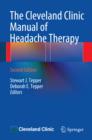 The Cleveland Clinic Manual of Headache Therapy : Second Edition - eBook