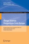 Design Science: Perspectives from Europe : European Design Science Symposium EDSS 2012, Leixlip, Ireland, December 6, 2012Revised Selected Papers - Book