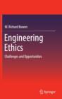 Engineering Ethics : Challenges and Opportunities - Book