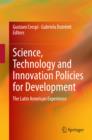 Science, Technology and Innovation Policies for Development : The Latin American Experience - eBook
