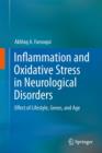 Inflammation and Oxidative Stress in Neurological Disorders : Effect of Lifestyle, Genes, and Age - Book