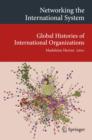 Networking the International System : Global Histories of International Organizations - Book
