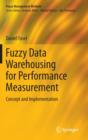 Fuzzy Data Warehousing for Performance Measurement : Concept and Implementation - Book
