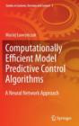 Computationally Efficient Model Predictive Control Algorithms : A Neural Network Approach - Book