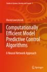 Computationally Efficient Model Predictive Control Algorithms : A Neural Network Approach - eBook