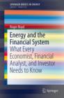 Energy and the Financial System : What Every Economist, Financial Analyst, and Investor Needs to Know - Book