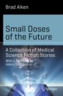 Small Doses of the Future : A Collection of Medical Science Fiction Stories - eBook