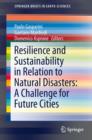 Resilience and Sustainability in Relation to Natural Disasters: A Challenge for Future Cities - Book
