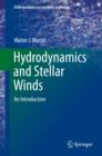 Hydrodynamics and Stellar Winds : An Introduction - eBook