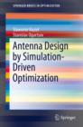 Antenna Design by Simulation-Driven Optimization - Book