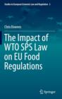 The Impact of WTO SPS Law on EU Food Regulations - Book