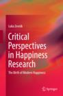 Critical Perspectives in Happiness Research : The Birth of Modern Happiness - eBook