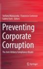 Preventing Corporate Corruption : The Anti-Bribery Compliance Model - Book