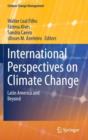 International Perspectives on Climate Change : Latin America and Beyond - Book