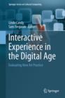 Interactive Experience in the Digital Age : Evaluating New Art Practice - Book