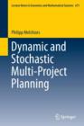 Dynamic and Stochastic Multi-Project Planning - Book