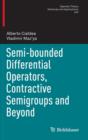 Semi-bounded Differential Operators, Contractive Semigroups and Beyond - Book