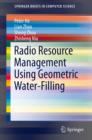 Radio Resource Management Using Geometric Water-Filling - eBook