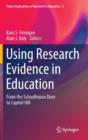 Using Research Evidence in Education : From the Schoolhouse Door to Capitol Hill - Book