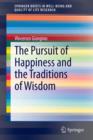 The Pursuit of Happiness and the Traditions of Wisdom - Book