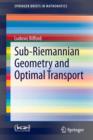 Sub-Riemannian Geometry and Optimal Transport - Book