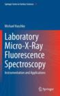 Laboratory Micro-X-Ray Fluorescence Spectroscopy : Instrumentation and Applications - Book