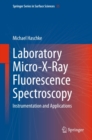 Laboratory Micro-X-Ray Fluorescence Spectroscopy : Instrumentation and Applications - eBook