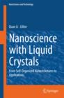 Nanoscience with Liquid Crystals : From Self-Organized Nanostructures to Applications - Book