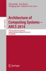Architecture of Computing Systems -- ARCS 2014 : 27th International Conference, Lubeck, Germany, February 25-28, 2014, Proceedings - eBook