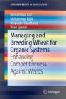 Managing and Breeding Wheat for Organic Systems : Enhancing Competitiveness Against Weeds - Book
