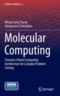 Molecular Computing : Towards a Novel Computing Architecture for Complex Problem Solving - Book