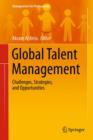 Global Talent Management : Challenges, Strategies, and Opportunities - Book
